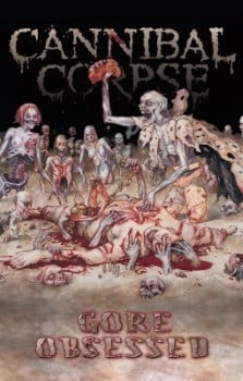 Cannibal Corpse - Gore Obsessed (Cassette)