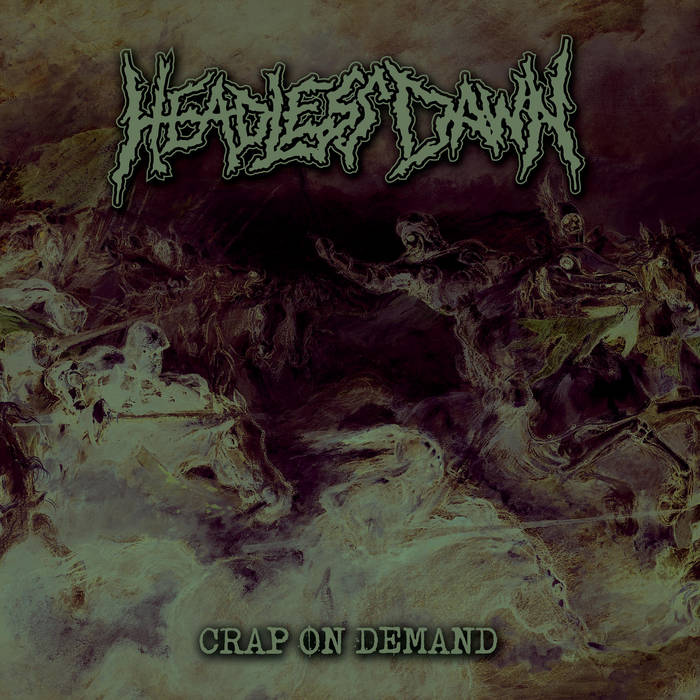 Headless Dawn - Crap On Demand