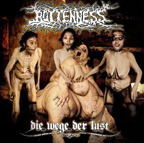 Rottenness - Die Wege Der Lust