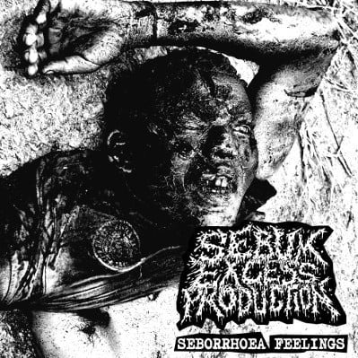 Sebum Excess Production - Seborrhoea Feelings (Vinyl)