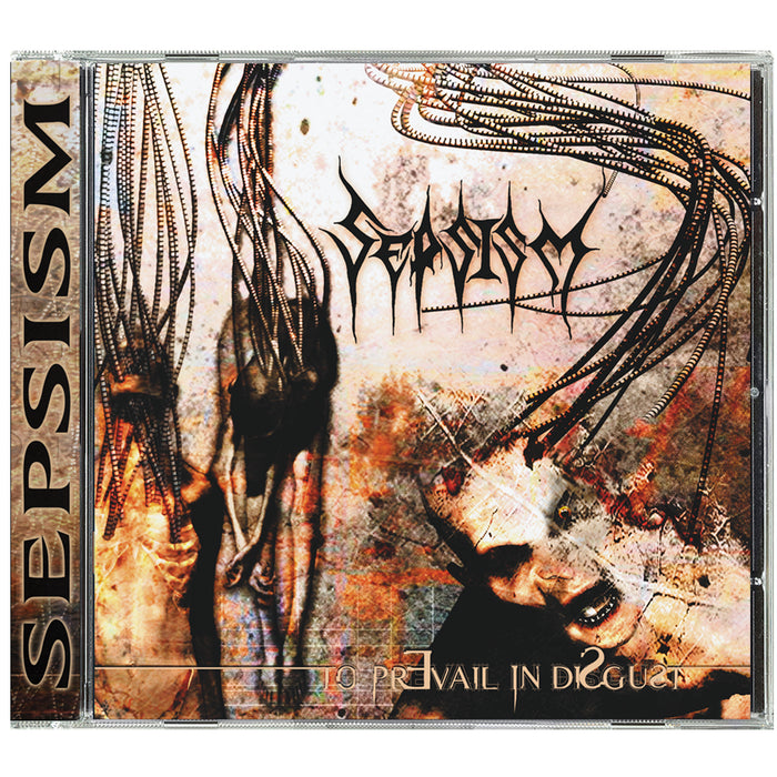 Sepsism - To Prevail in Disgust