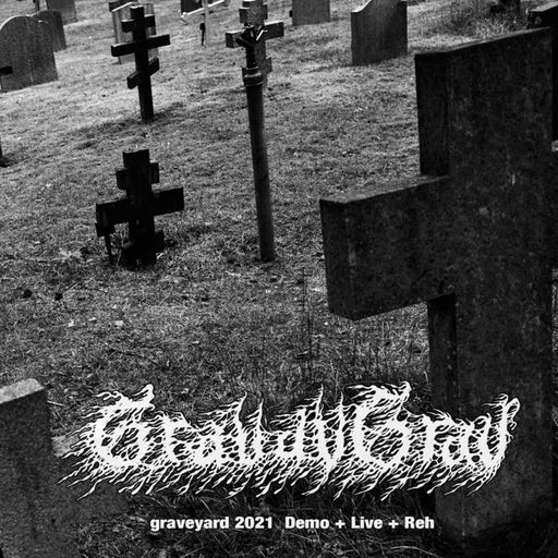 Gravavgav - Graveyard 2021 (Demo + Live + Reh)