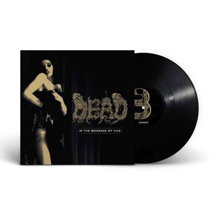 Dead - In The Bondage Of Vice (Vinyl)