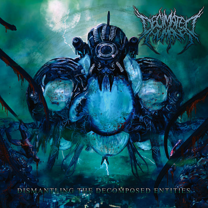 Decimated Humans - Dismantling The Decomposed Entities