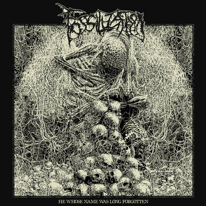 Fossilization - He Whose Name Was Long Forgotten