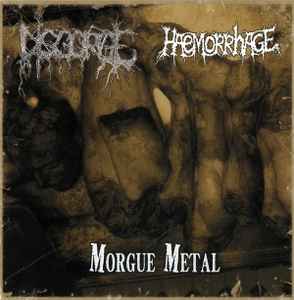 Haemorrhage / Disgorge - Morgue Metal