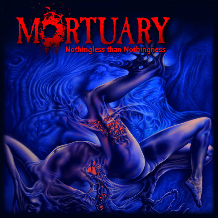 Mortuary - Nothingless Than Nothingness
